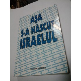ASA S-A NASCUT ISRAELUL - Antologie de Michael Bar-Zohar - Editura Hasefer